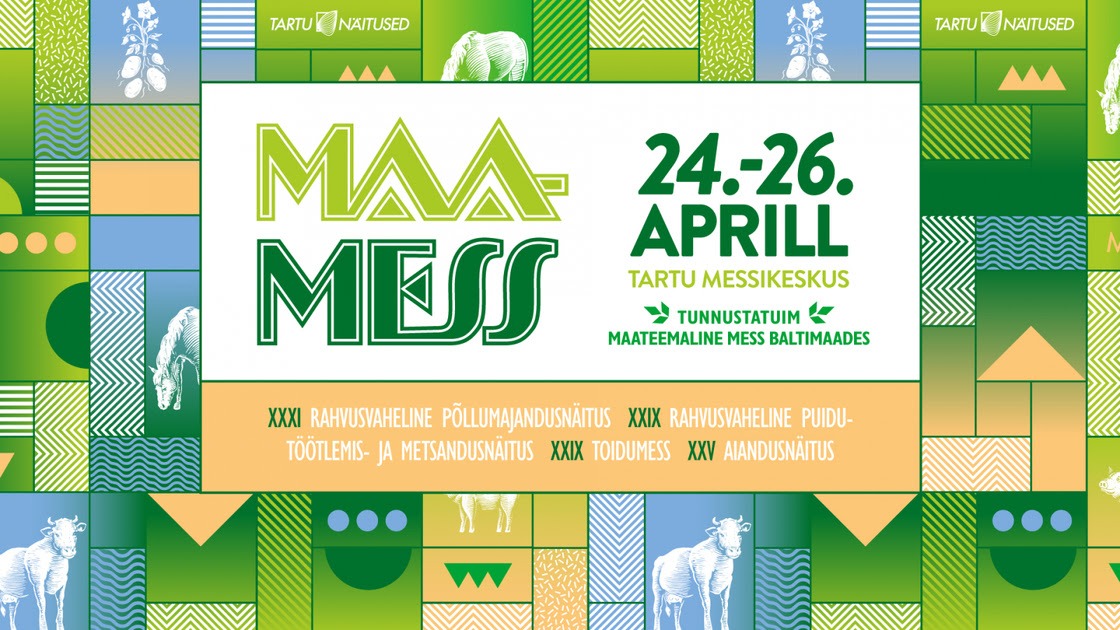 Maamess 2025 - 24.-26. aprill Tartu Messikeskuses